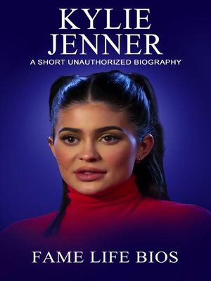 cover image of Kylie Jenner a Short Unauthorized Biography